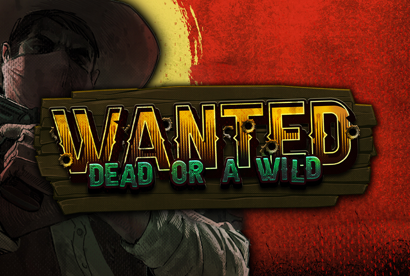 Wanted Dead or a Wild